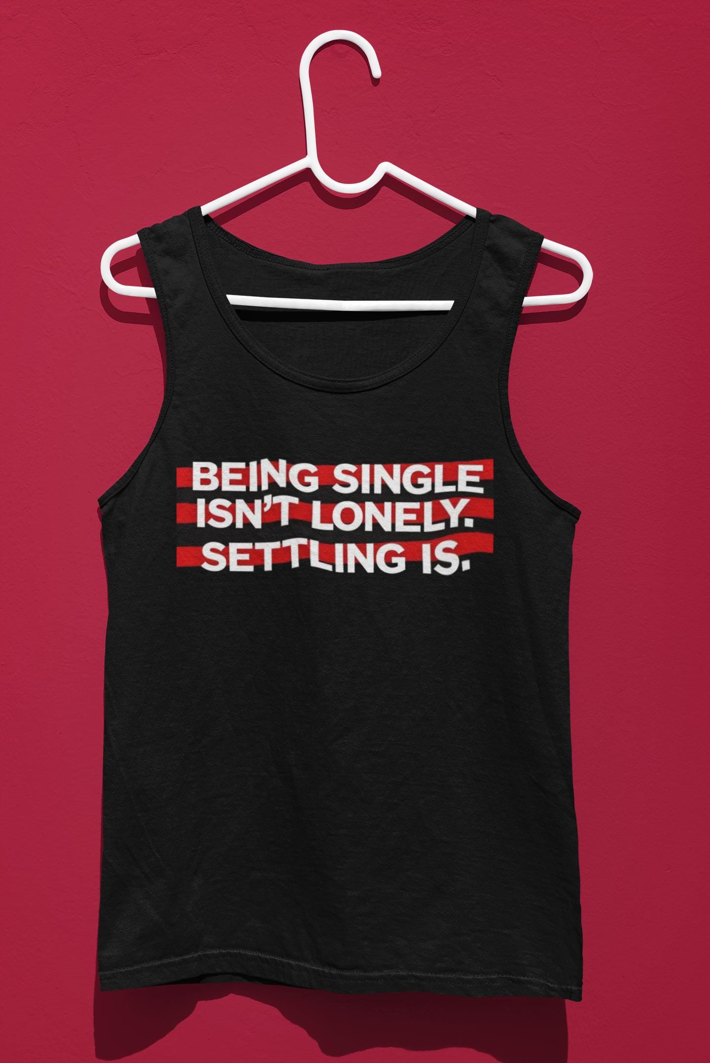 Single Life Tank Top: Anti-Settling, Self-Love Club, 100% Cotton