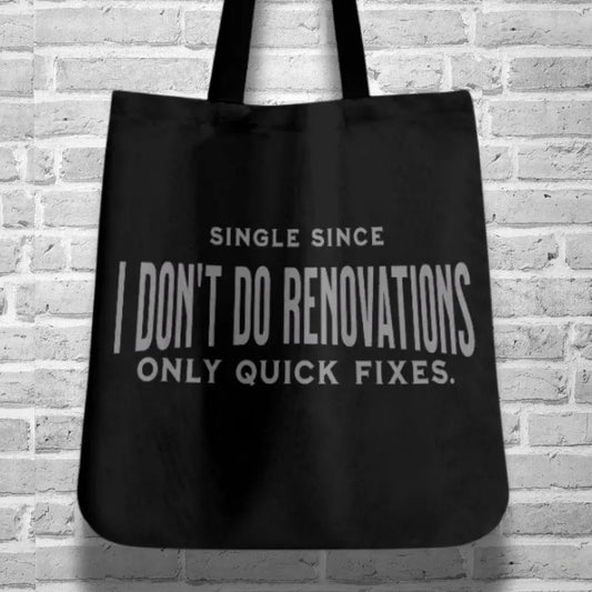 "I Don’t Do Renovations" Tote Bag | Bold, Sarcastic Everyday Bag for Independent Women Yoycol