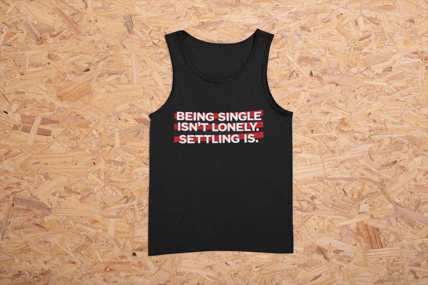 Single Life Tank Top | Anti-Settling Quote Shirt | Independence Apparel | Self-Love Club Tee | Breakup Glow-Up Gift